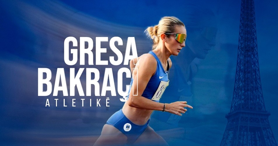 Gresa Bakraçi përfaqëson Kosovën në sportin e atletikës në Lojërat Olimpike Paris 2024